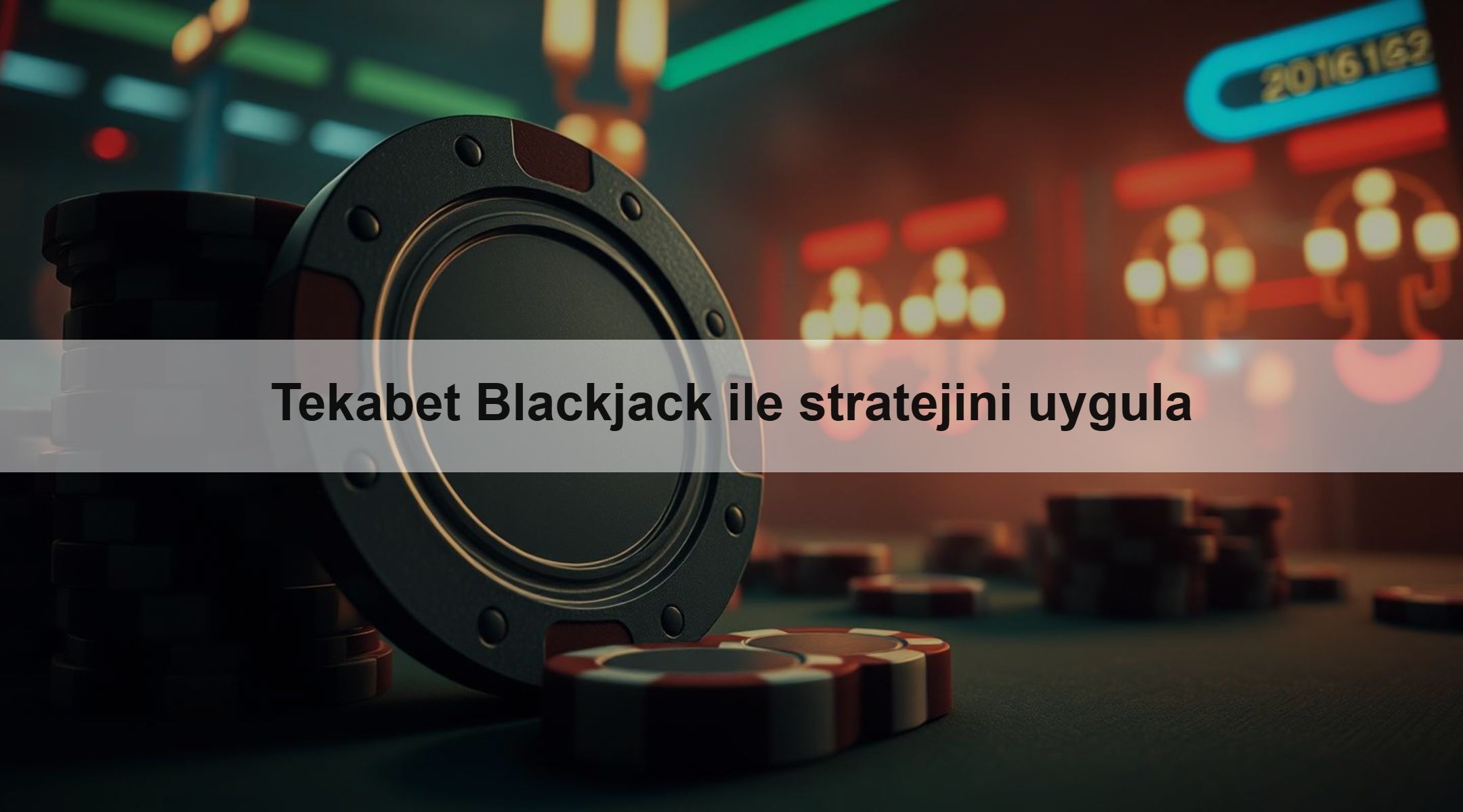 Tekabet Blackjack ile stratejini uygula